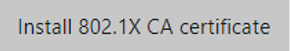 BI_GT7-WEBUI_Config-CertificateSCEP-Install8021XCACertificate-EN_16.png